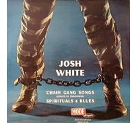 Josh White - Chain Gang Songs (Chants De Prisonniers) Spirituals & Blues