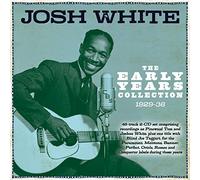 Josh White - The Early Years Collection 1929-36