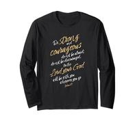 Joshua 1:9 Bible Verse Be Strong and Courageous Scripture Long Sleeve T-Shirt
