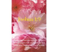 Joshua 1:9 Journal: Be Strong & Courageous