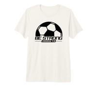Joshua 1:9-Strong & Courageous Soccer Themed Premium T-Shirt