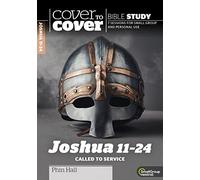 Joshua 11-24: Called to Service (Cover to Cover Bible Study Guides)