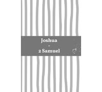 Joshua - 2 Samuel: Books of the Bible Journal Series