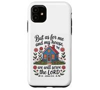 Joshua 24:15 - As For Me & My House Scripture Case for iPhone 11