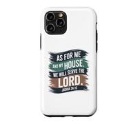 Joshua 24:15 - As For Me & My House Scripture Case for iPhone 11 Pro