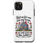 Joshua 24:15 - As For Me & My House Scripture Case for iPhone 11 Pro Max