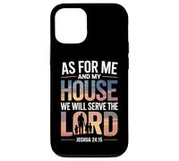 Joshua 24:15 - As For Me & My House Scripture Case for iPhone 12/12 Pro