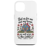 Joshua 24:15 - As For Me & My House Scripture Case for iPhone 13