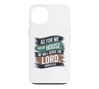 Joshua 24:15 - As For Me & My House Scripture Case for iPhone 13
