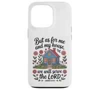 Joshua 24:15 - As For Me & My House Scripture Case for iPhone 13 Pro