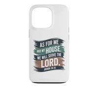 Joshua 24:15 - As For Me & My House Scripture Case for iPhone 13 Pro