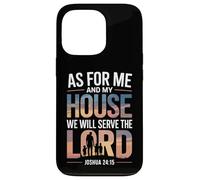Joshua 24:15 - As For Me & My House Scripture Case for iPhone 13 Pro