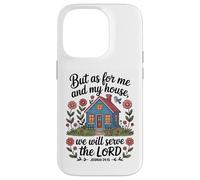 Joshua 24:15 - As For Me & My House Scripture Case for iPhone 14 Pro