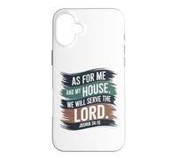 Joshua 24:15 - As For Me & My House Scripture Case for iPhone 16 Plus