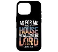 Joshua 24:15 - As For Me & My House Scripture Case for iPhone 16 Pro