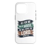 Joshua 24:15 - As For Me & My House Scripture Case for iPhone 16 Pro
