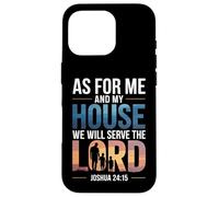 Joshua 24:15 - As For Me & My House Scripture Case for iPhone 16 Pro