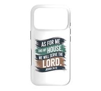 Joshua 24:15 - As For Me & My House Scripture Case for iPhone 17 Pro