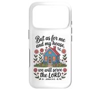 Joshua 24:15 - As For Me & My House Scripture Case for iPhone 17 Pro
