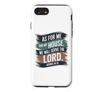 Joshua 24:15 - As For Me & My House Scripture Case for iPhone SE (2020) / 7/8