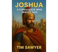 Joshua: A Conqueror Who Served God: 1 (Old Testament Bible Stories Retold)