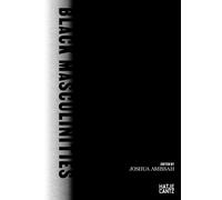 Joshua Amissah Black Masculinities (Hardback)