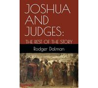 JOSHUA AND JUDGES:: THE REST OF THE STORY (The Young Adults' Bible Series)