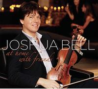 Joshua Bell - At Home With Friends
