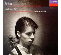 Joshua Bell - Po?d?me ~ Chausson ??? Massenet ??? Saint-Sa?d?ns ??? Ravel / RPO ??? Litton by Joshua Bell