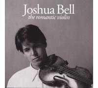 Joshua Bell - The Romantic Violin