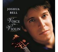 JOSHUA BELL - Voice of the Violin