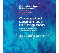 Joshua Bloom Contested Legitimacy in Ferguson Paperback Book Joshua Bloom Multicolor