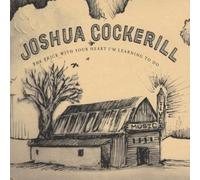 Joshua Cockerill - Trick with Your Heart I'm Learning to Do
