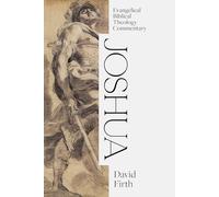 Joshua: Evangelical Biblical Theology Commentary (Ebtc)
