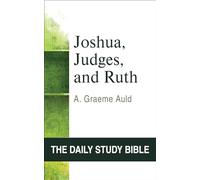 Joshua, Judges, and Ruth (Daily Study Bible)