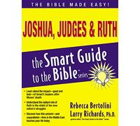 Joshua, Judges & Ruth (The Smart Guide to the Bible Series)