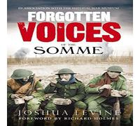 Joshua Levine Forgotten Voices of the Somme Paperback Book Joshua Levine Multicolor