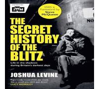 Joshua Levine The Secret History of the Blitz Paperback Book Joshua Levine Multicolor