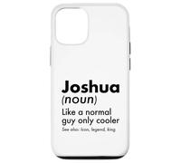 Joshua Like A Normal Guy Only Cooler Legend King First Name Case for iPhone 12/12 Pro