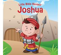 Joshua, Little Bible Heroes Board Book (Little Bible Heroes(tm))