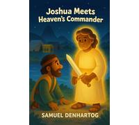 Joshua Meets Heaven’s Commander: Little Lamb Rhymes: 27
