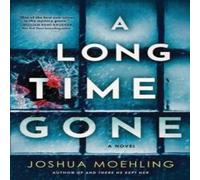 Joshua Moehling Long Time Gone Paperback Book Joshua Moehling Multicolor