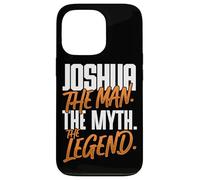 Joshua Personalized Name The Man The Myth The Legend Case for iPhone 13 Pro