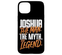 Joshua Personalized Name The Man The Myth The Legend Case for iPhone 15 Plus