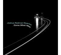 Joshua Redman Quartet Come What May (CD) Album (US IMPORT)