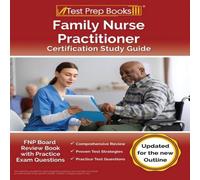 Joshua Rueda Family Nurse Practitioner Certification Study Guide: FNP Board Joshua Rueda Multicolor