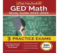 Joshua Rueda GED Math Study Guide 2023-2024: 3 Practice Exams & GED Test Prep Joshua Rueda Multicolor