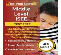 Joshua Rueda Middle Level ISEE Test Prep: ISEE Study Guide with Practice Joshua Rueda Multicolor
