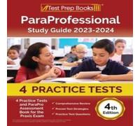Joshua Rueda ParaProfessional Study Guide 2023-2024: 4 Practice Tests and Joshua Rueda Multicolor