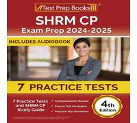 Joshua Rueda SHRM CP Exam Prep 2024-2025: 7 Practice Tests & SHRM Study Guide Joshua Rueda Multicolor